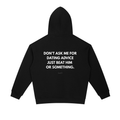 DON'T ASK ME HOODIE